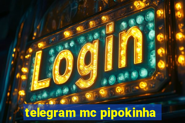 telegram mc pipokinha